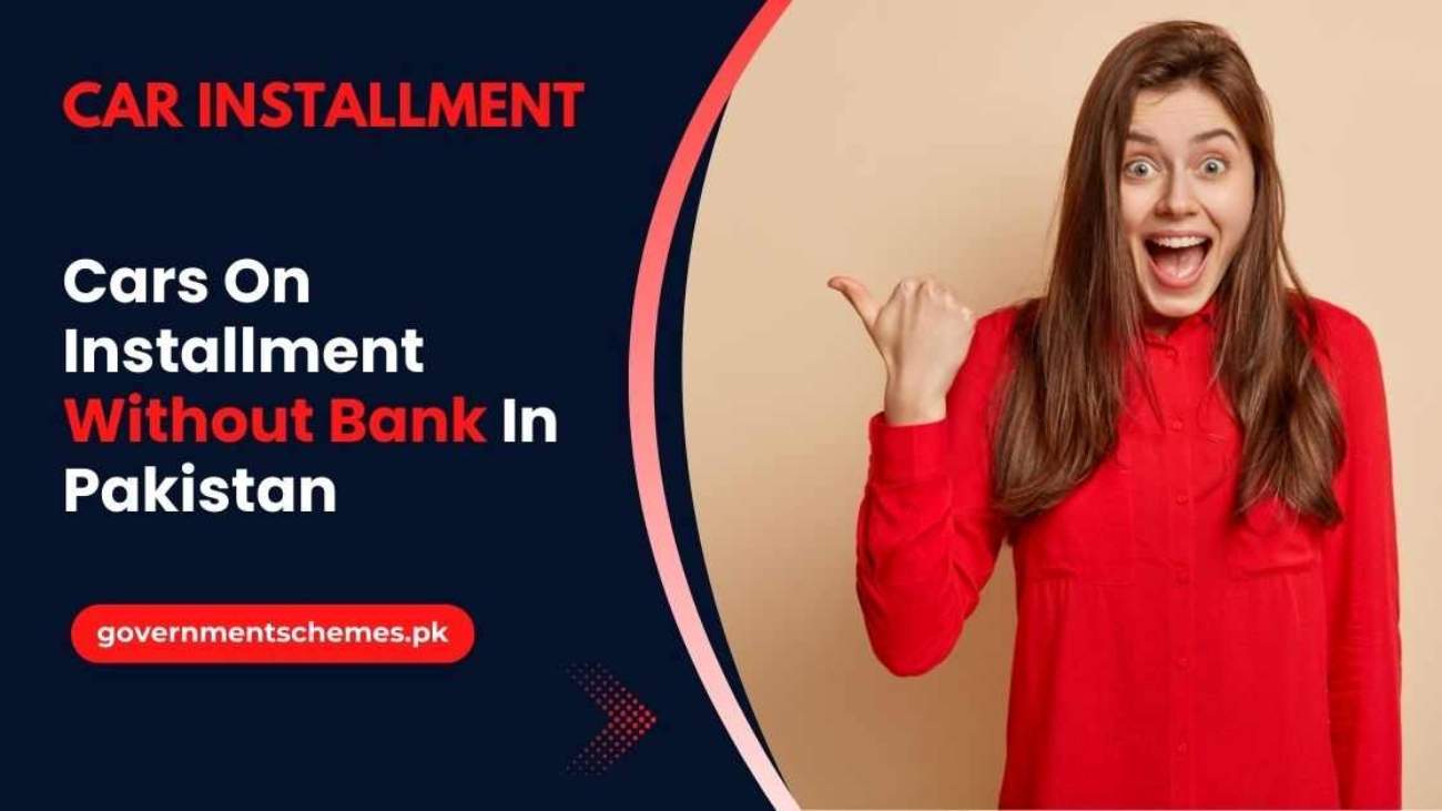 How-To-Get-Cars-On-Installment-Without-Bank-In-Pakistan