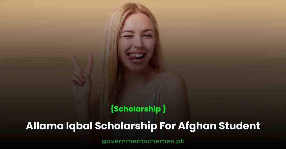 Allama-Iqbal-Scholarship-For-Afghan-Student