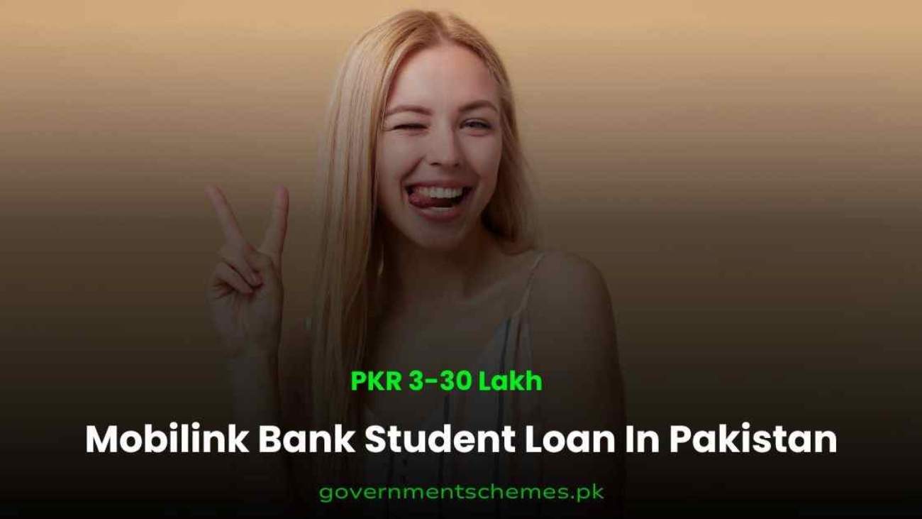 Mobilink-Bank-Student-Loan-In-Pakistan