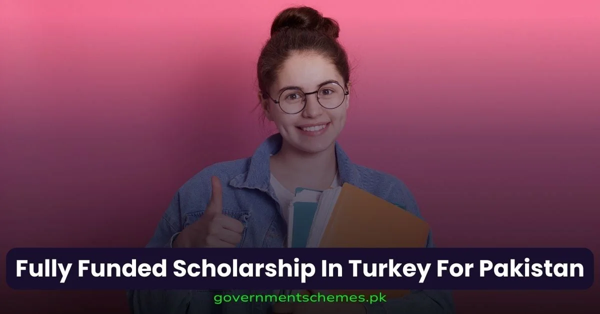 Scholarship-In-Turkey-For-Pakistan Scholarship-In-Turkey-For-Pakistan