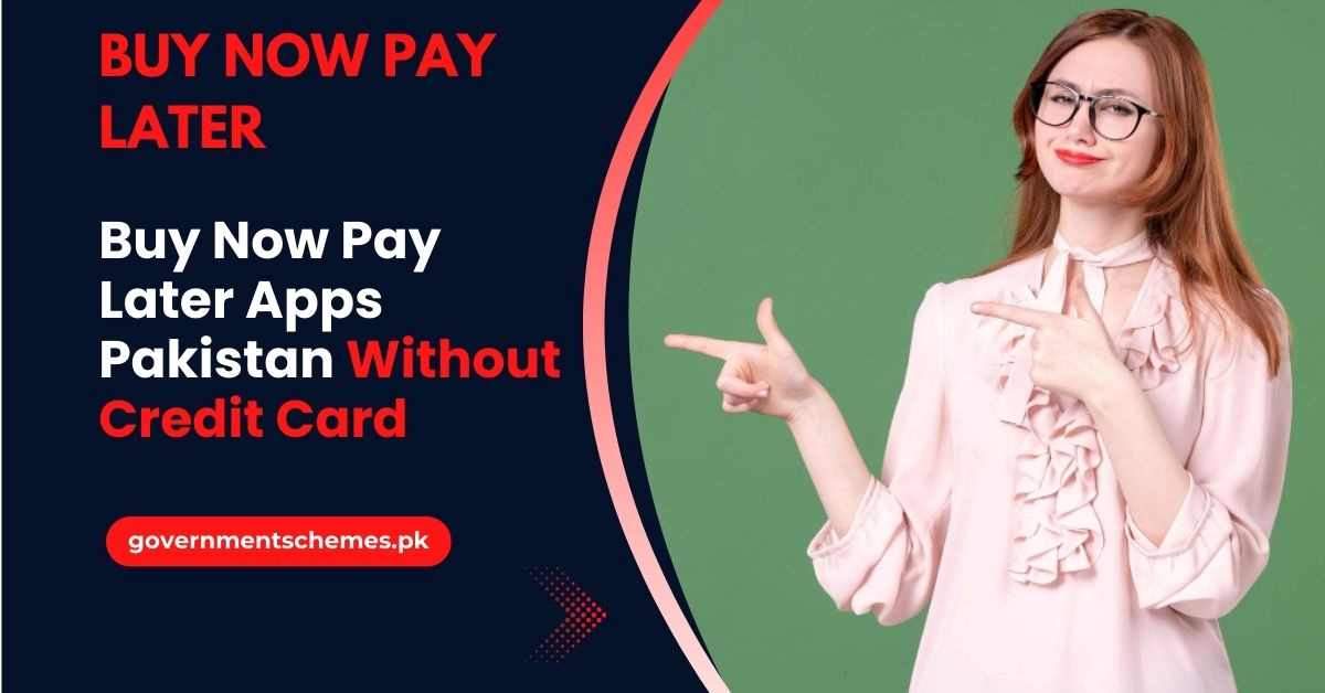 Buy-Now-Pay-Later-Apps-In-Pakistan-Without-Credit-Card