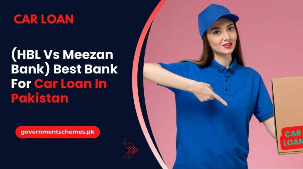 (HBL-Vs-Meezan-Bank)-Best-Bank-For-Car-Loan-In-Pakistan